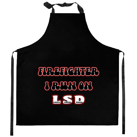 Firefighter Runs On LSD Kitchen Aprons