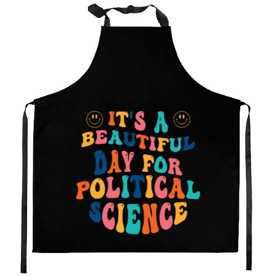 Its a beautiful Day for Political Science Kitchen Aprons
