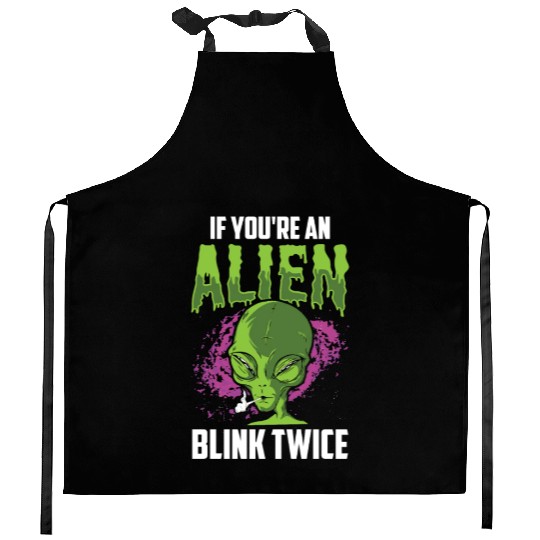 If You're An Alien Blink Twice Space Astronaut Kitchen Aprons