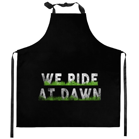 We Ride At Dawn Dad Lawn Mower Make Laugh Day Yard Kitchen Aprons