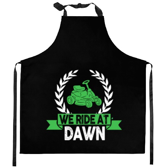 We Ride At Dawn Dad Lawn Mower Make Laugh Day Yard Kitchen Aprons