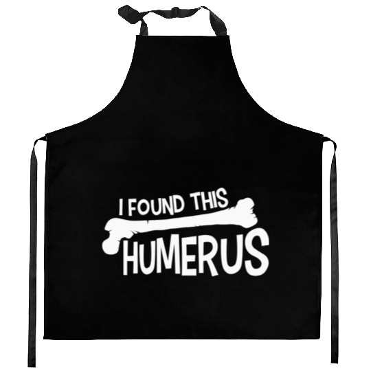 Funny I Found This Humerus Bone Cute Science Pun Kitchen Aprons