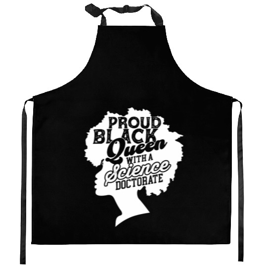 Black Queen With Science Doctorate Phd Kitchen Aprons