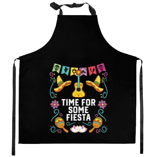 Time For Some Fiesta Cinco De Mayo Mexican Pride Kitchen Aprons
