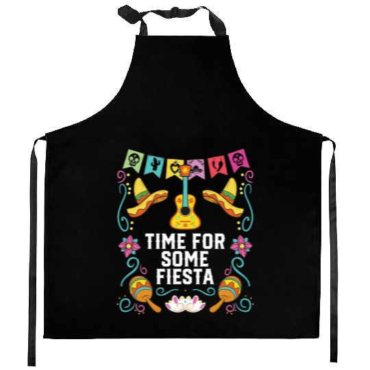 Time For Some Fiesta Cinco De Mayo Mexican Pride Kitchen Aprons