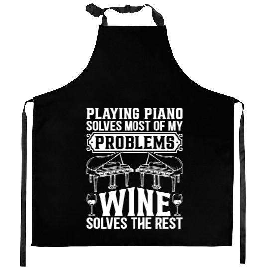 Playing Piano Solves Most Of My Problems - Piano P Kitchen Aprons