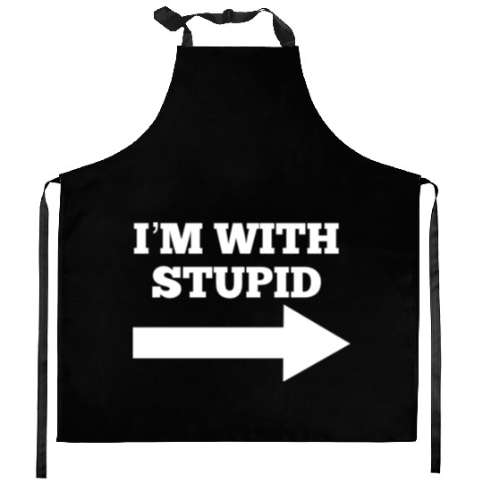 Funny Im With Stupid Arrow Points Right Kitchen Aprons