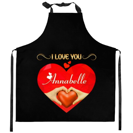 I love you Annabelle Kitchen Aprons