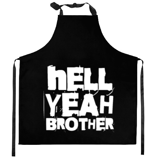 Hell Yeah Brother Kitchen Aprons