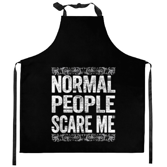 Normal People Scare Me Kitchen Aprons
