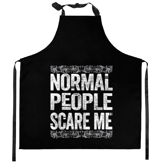 Normal People Scare Me Kitchen Aprons