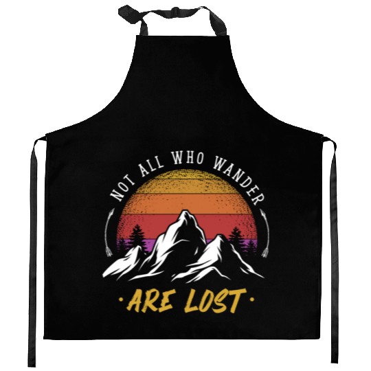 Not all who Wander are Lost Kitchen Aprons