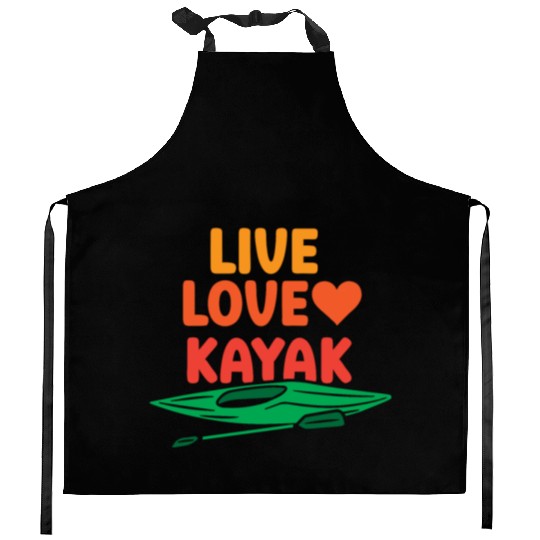 Live Love Kayak Hobby Kayakist Kayaking Lover Kitchen Aprons