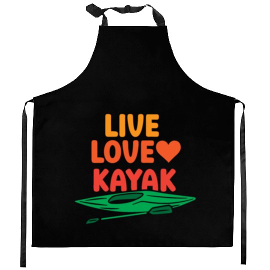 Live Love Kayak Hobby Kayakist Kayaking Lover Kitchen Aprons
