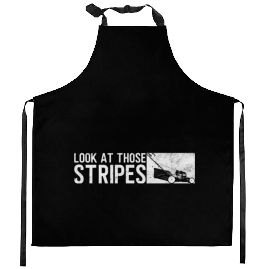Look At Those Stripes - Lawn Mowing Funny Dad Lawn Kitchen Aprons