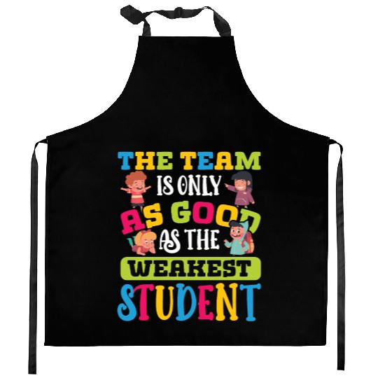 Teacher team as good as weakest student teachers Kitchen Aprons