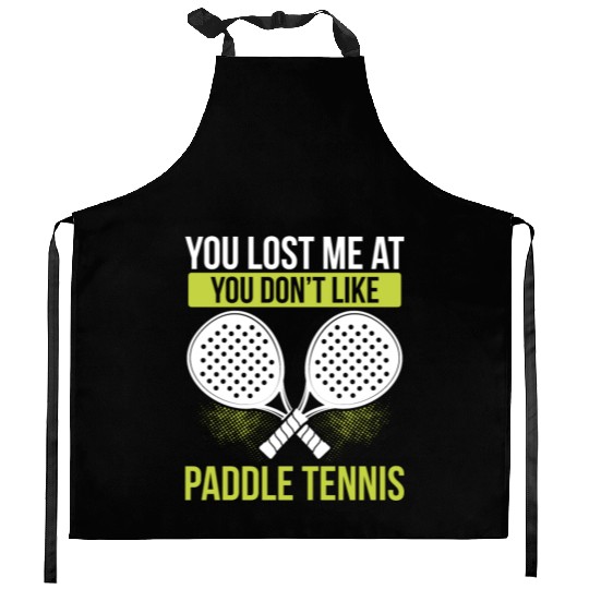 Paddle Tennis Player Match Funny Team Sarcasm Kitchen Aprons