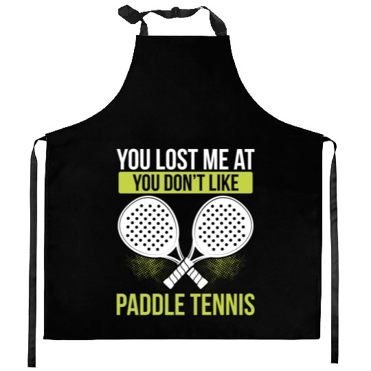 Paddle Tennis Player Match Funny Team Sarcasm Kitchen Aprons