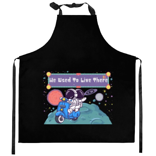 We Used To Live There Cool astronauts on Planets Kitchen Aprons