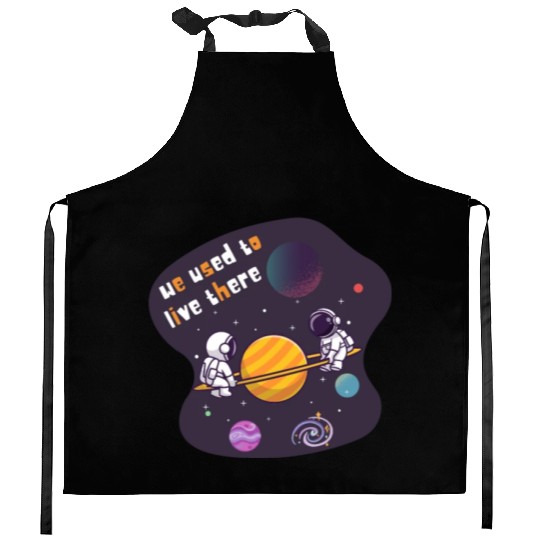 We Used To Live There Cool astronauts on Planets Kitchen Aprons