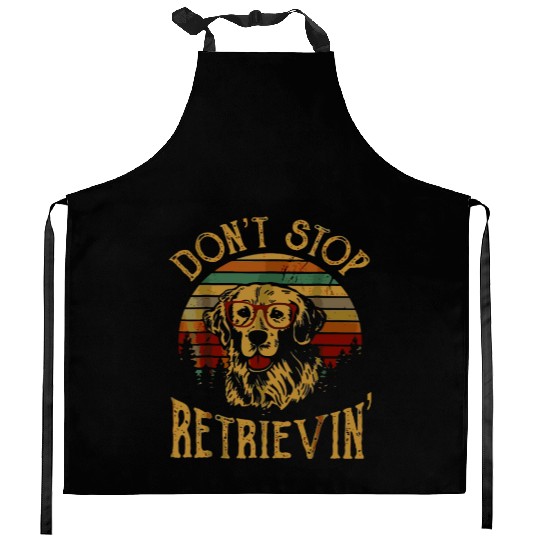 Don'T Stop Retrieving Golden Retriever Dogs Farmer Kitchen Aprons
