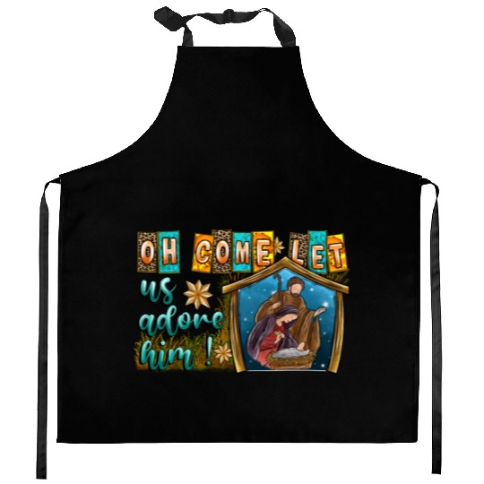 Oh Come Let Us Adore Him Kitchen Aprons