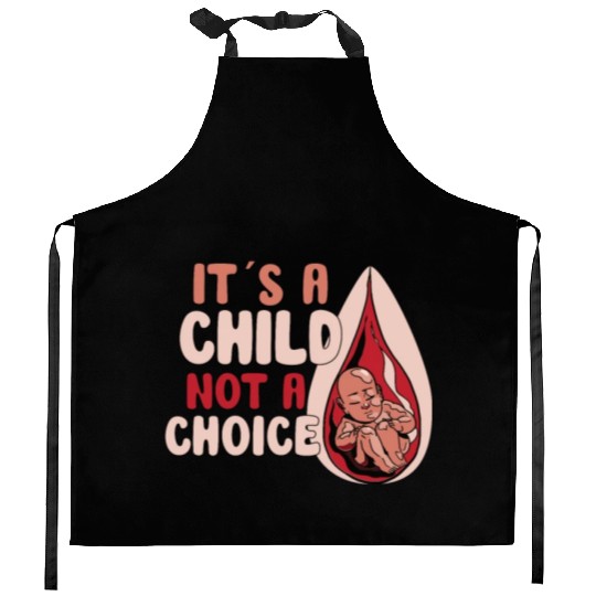 Anti Abortion Conservative Pro Life Sign Gift Kitchen Aprons