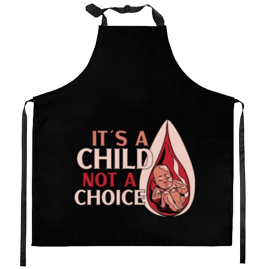 Anti Abortion Conservative Pro Life Sign Gift Kitchen Aprons