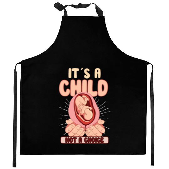 Anti Abortion Conservative Pro Life Sign Gift Kitchen Aprons