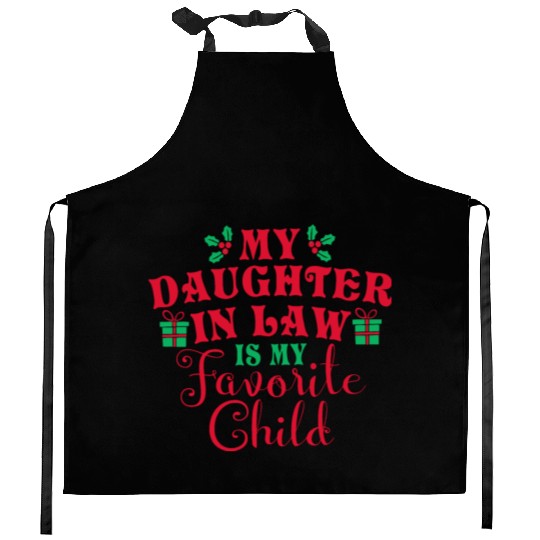 My Daughter-in-law Is My Favorite Child Kitchen Aprons