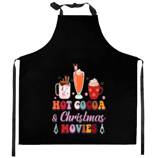 Hot cocoa and Christmas movies. Kitchen Aprons