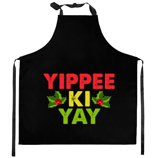 Yippee-Ki-Yay Funny Christmas Apparel Kitchen Aprons