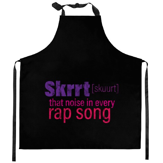 Skrrt That Noise In Every Rap Song 3 Kitchen Aprons