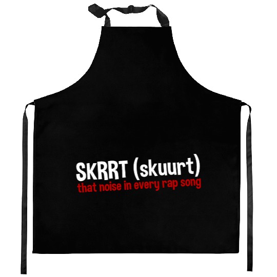 Skrrt That Noise In Every Rap Song 2 Kitchen Aprons