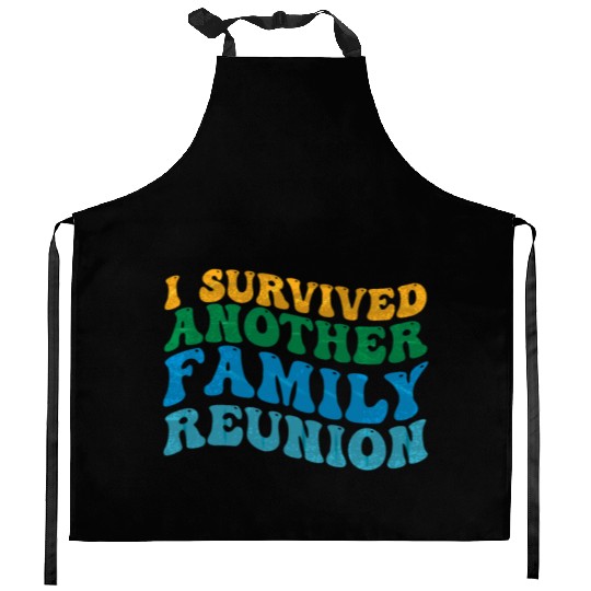 I survived Another Family Reunion Family Gathering Kitchen Aprons