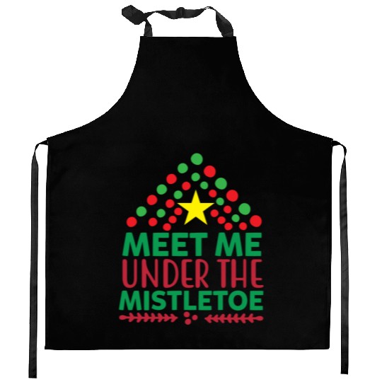 Meet me under the mistletoe Kitchen Aprons