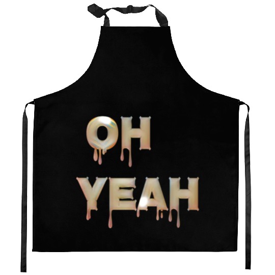 Oh yeah Kitchen Aprons