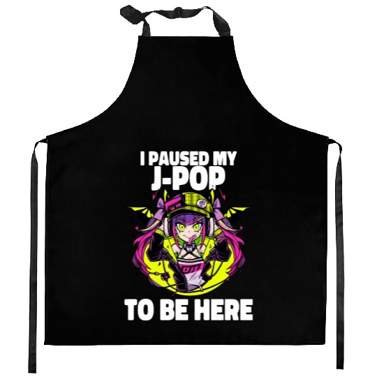 I Paused My J Pop Music Otacore Otaku Anime Kitchen Aprons