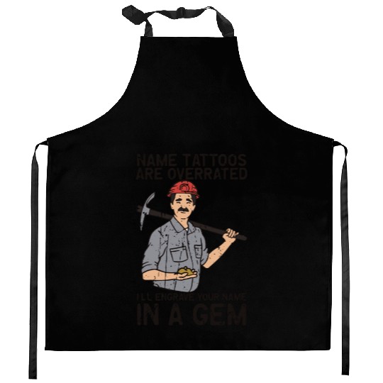 Name tattoos are overrated I'll engrave your name Kitchen Aprons