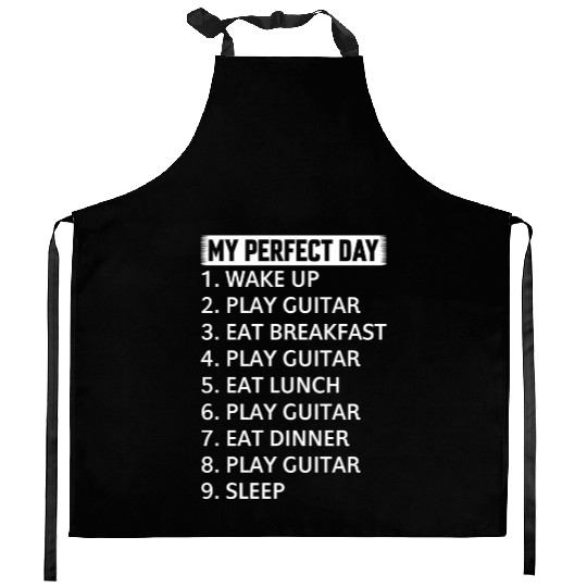 Music Guitarist - My Perfect Day Guitar Player Day Kitchen Aprons