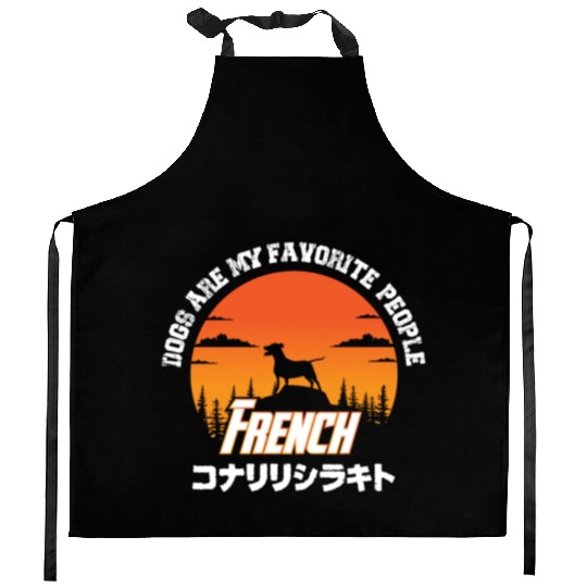 dogs are my favorite people french bulldogs funny Kitchen Aprons