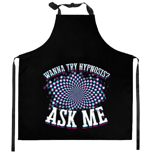 Wanna Try Hypnosis Psychology Sleep Hypnotist Kitchen Aprons