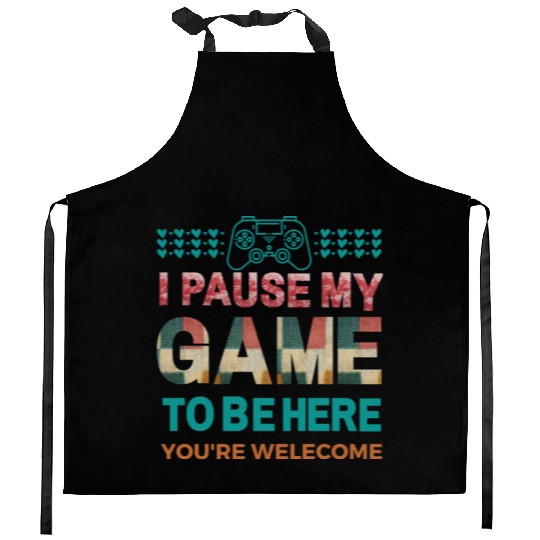 I Paused My Game To Be Here apparel Kitchen Aprons