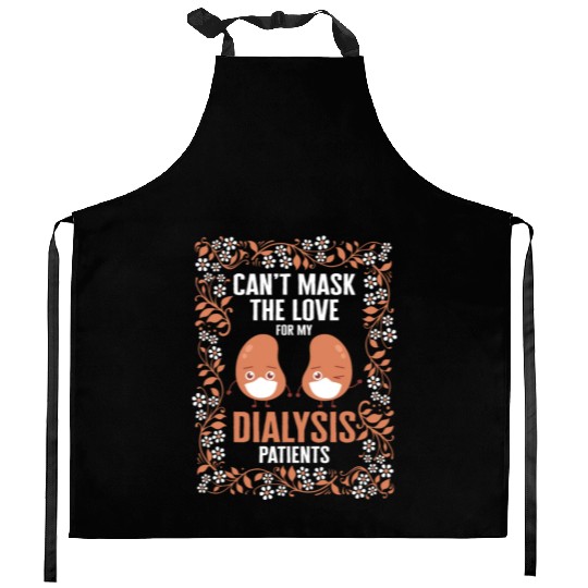Dialysis Nurse Kitchen Aprons, Can't Mask The Love For My