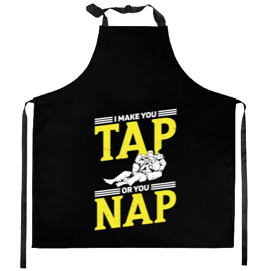 Jiu jitsu i make you tap or you nap jujutsu mma Kitchen Aprons