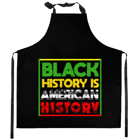 Black History Is American History Kitchen Aprons