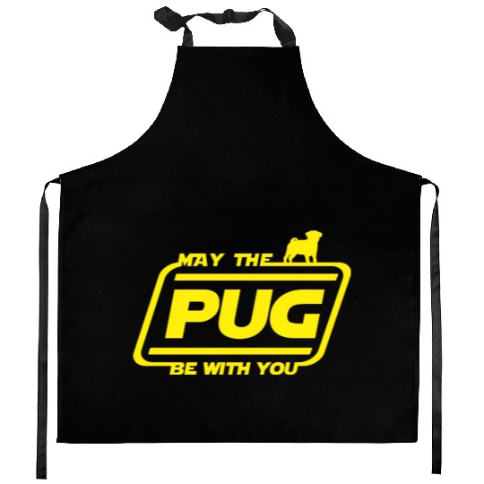 May the Pug Be with you Kitchen Aprons