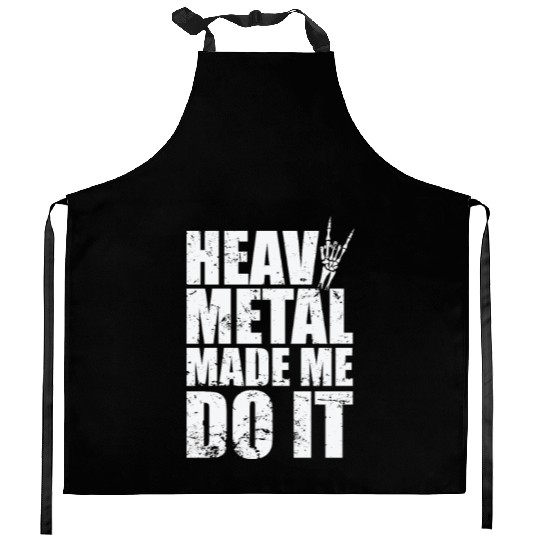 Heavy Metal Made me do it Music Band Kitchen Aprons