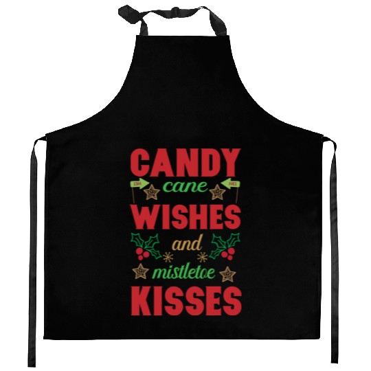 Candy cane wishes and mistletoe kisses Kitchen Aprons