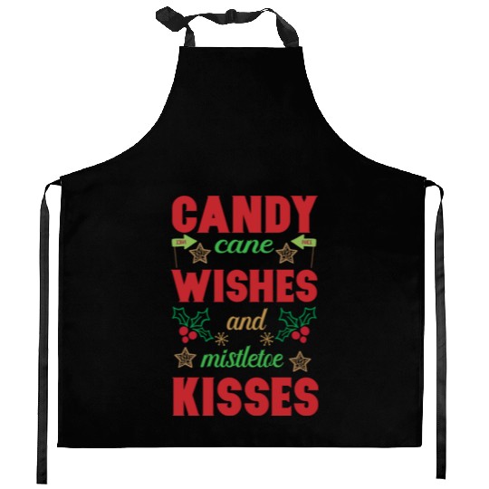 Candy cane wishes and mistletoe kisses Kitchen Aprons